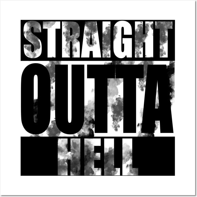 Straight Outta Hell - Smokey Wall Art by SOwenDesign